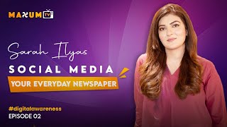 Social MediaYour Everyday Newspaper  Sarah Ilyas  DigitalAwareness Episode 2 [upl. by Rebecka18]