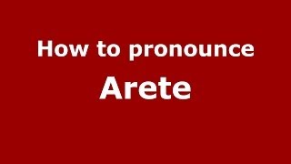 How to pronounce Arete GreekGreece  PronounceNamescom [upl. by Latta]