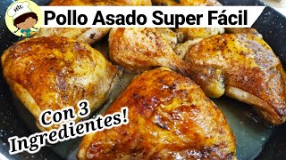 POLLO ASADO FACIL  POLLO AL HORNO PARA PRINCIPIANTES  POLLO ASADO JUGOSO [upl. by Ellehciram768]