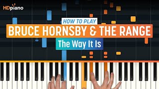 How to Play quotThe Way It Isquot by Bruce Hornsby amp The Range  HDpiano Part 1 Piano Tutorial [upl. by Anilejna]