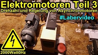 Elektromotoren Teil 3  Drehzahl und Drehzahlregelung von Asynchronmotoren [upl. by Nalloh]