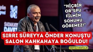 Sırrı Süreyya Önder konuştu salon kahkahaya boğuldu GÜNLERCE KONUŞULAN SÖZLER [upl. by Belda]