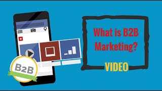 What is B2B Marketing [upl. by Amato]