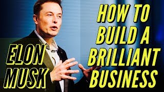 Elon Musk Masterclass How to Build a Brilliant Business [upl. by Ordep]