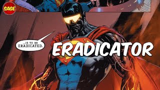 Who is DC Comics Eradicator The Super AI quotKryptonianquot [upl. by Ifen]