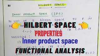 Hilbert space  Basic concept  properties  inner product space  functionalanalysis [upl. by Kirimia]