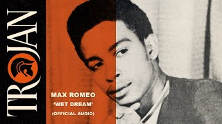 Max Romeo  Wet Dream Official Audio [upl. by Relda]