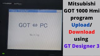 Mitsubishi GOT 1000 Hmi program uploaddownload using GT Designer 3 English [upl. by Ahtiuqal]