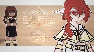 Ennead react to Seth  2X  1 part [upl. by Ahsinnod753]