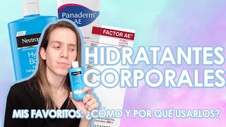 HIDRATANTES CORPORALES Mis favoritos ¿Cómo y por qué usar cremas hidratantes para el cuerpo [upl. by Einniw]