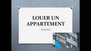 APPRENDRE LE FRANÇAIS LOUER UN APPARTEMENT [upl. by Thagard106]