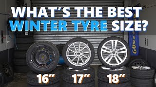 The differences between 16 17 and 18 inch WINTER tyres tested and explained [upl. by Hartman]