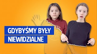 Gdybyśmy były niewidzialne [upl. by Lemej]