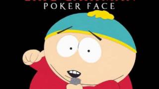 Eric Cartman  Poker Face Rock Band Version HQ digitally recorded [upl. by Michon86]