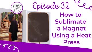 How to Sublimate a Magnet Using a Heat Press [upl. by Ocramed258]