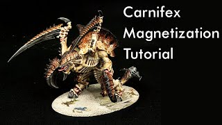 40K Tyranid Carnifex Magnetization Tutorial [upl. by Ecnarrot]