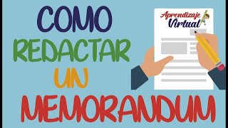 ✍COMO REDACTAR UN MEMORANDUM  Aprendizaje Virtual [upl. by Stoughton]