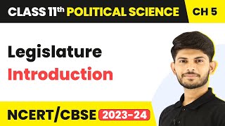 Class 11 Political Science Chapter 5  Legislature  Introduction [upl. by Attennaej]