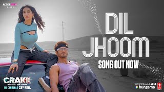 CRAKK Dil Jhoom Song  Vidyut Jammwal  Nora Fatehi  Vishal Mishra  Shreya Ghoshal  Tanishk [upl. by Nomor]