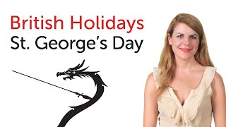 British English Holidays  St Georges Day [upl. by Ddet]