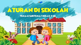 Aturan di Sekolah  PPKn Tema 6 Subtema 1 Kelas 2 SD [upl. by Keeryt166]