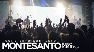 Montesanto  Concierto Fuego Por Dios Live Completo [upl. by Boys]