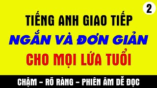 Tiếng Anh giao tiếp  Ngắn và Đơn giảnP2 [upl. by Gabler]