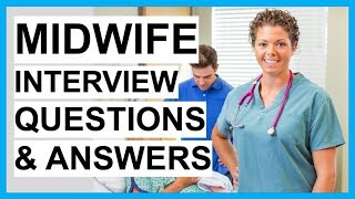 MIDWIFE Interview Questions And Answers How To PASS a MIDWIFERY Interview [upl. by Lyndell313]