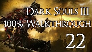 Dark Souls 3  Walkthrough Part 22 Pontiff Sulyvahn [upl. by Laemsi52]