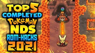 Top 5 Completed Pokemon NDS ROM Hacks 2021 [upl. by Anialad]