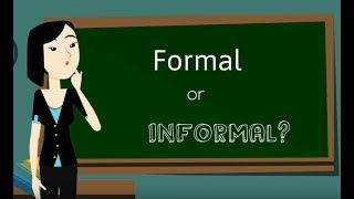 Formal vs Informal writing [upl. by Adniroc685]