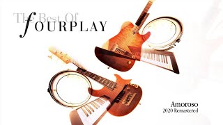 Fourplay  Amoroso 2020 Remastered [upl. by Uv145]