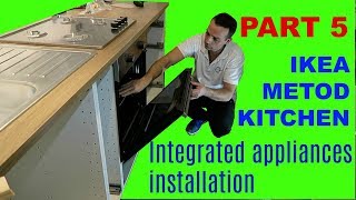 IKEA KITCHEN Part 5 METOD Ikea integrated appliances installation [upl. by Bard]