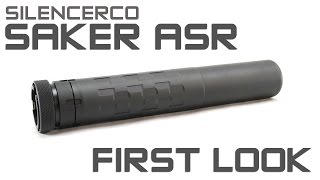 SilencerCo Saker ASR First Look [upl. by Coplin524]