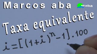 TAXA EQUIVALENTE  JUROS COMPOSTOS Matemática Financeira [upl. by Alane418]