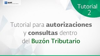 Tutorial para autorizaciones y consultas dentro del Buzón Tributario [upl. by Annavoig]