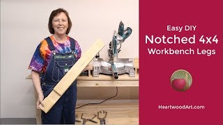 The Easiest DIY Notched 4x4 Workbench Legs [upl. by Dalenna]