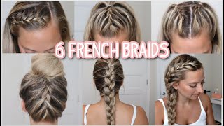 6 FRENCH BRAID HAIRSTYLES YOU NEED TO TRY SHORT MEDIUM amp LONG HAIRSTYLES [upl. by Sivrup]