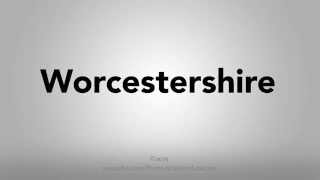 How To Pronounce Worcestershire [upl. by Roane]