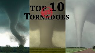 TOP 10 BEST TORNADOES [upl. by Stedman]