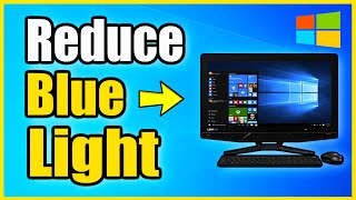 How to Reduce BLUE LIGHT on Any Monitor Using Windows 10 Easy Method [upl. by Eanel234]