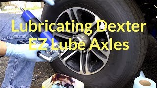 How to Lubricate Dexter EZ Lube Axles [upl. by Kelda]