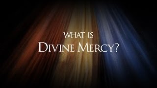 What is DIVINE MERCY [upl. by Aicatan]