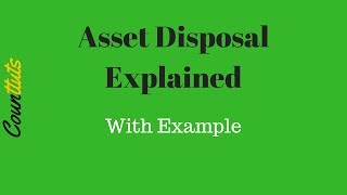 Asset Disposal Fixed Asset Realisation Explained with T Accounts Example [upl. by Tuck]