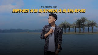 ARIEF  Benci Kusangka Sayang Official Music Video [upl. by Klina211]