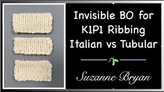 Invisible Bind Offs for K1P1 Ribbing Italian BO vs Tubular BO [upl. by Clifford]