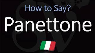 How to Pronounce Panettone CORRECTLY Italian Dessert Pronunciation [upl. by Vernita]