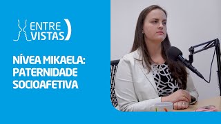 Paternidade Socioafetiva  EntreVistas [upl. by Elizabet]