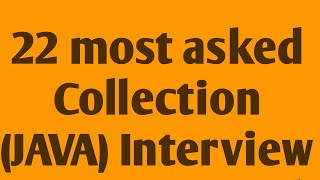 Top 22 Collection Interview Questions and Answers in Java [upl. by Yenoh]