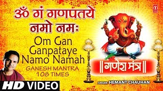 Om Gan Ganpataye Namo Namah Ganesh Mantra By Hemant Chauhan Full Song I Jai Jai Dev Ganesh [upl. by Dnomra]